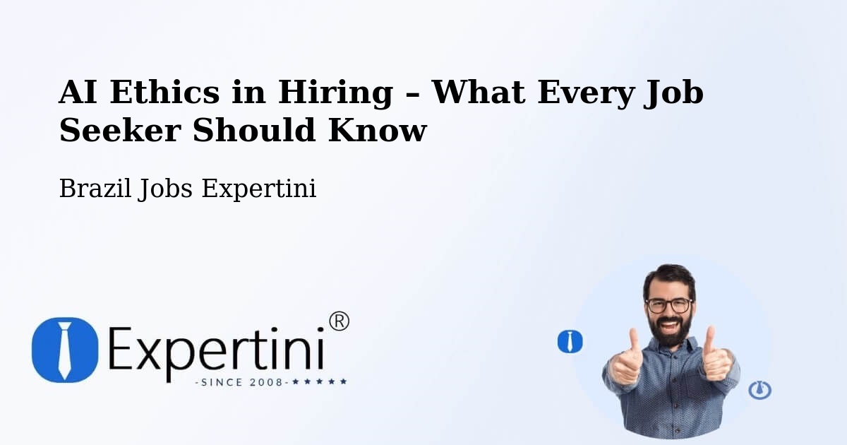 AI Ethics in Recruitment & Hiring – Conchal - Conchal, Brazil Jobs Expertini