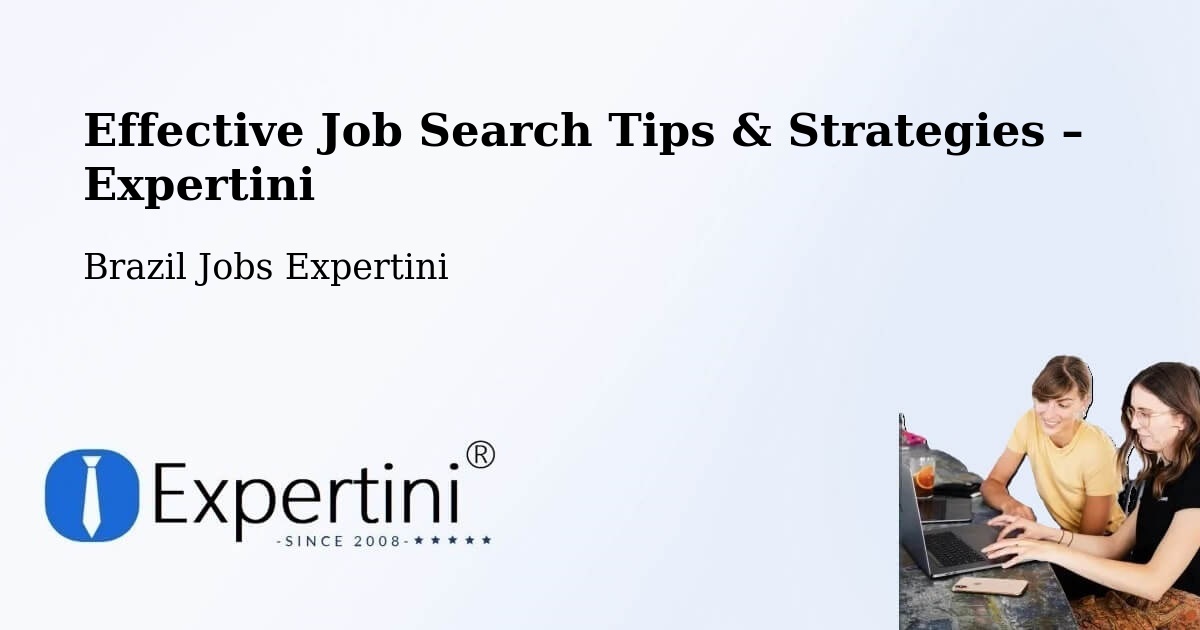 Job Search Tips & Strategies for Job Seekers – Conchal - Conchal, Brazil Jobs Expertini